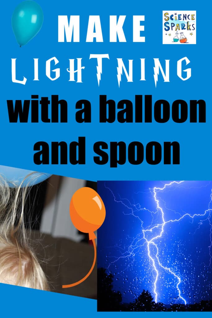 Make lightning with a balloon and spoon